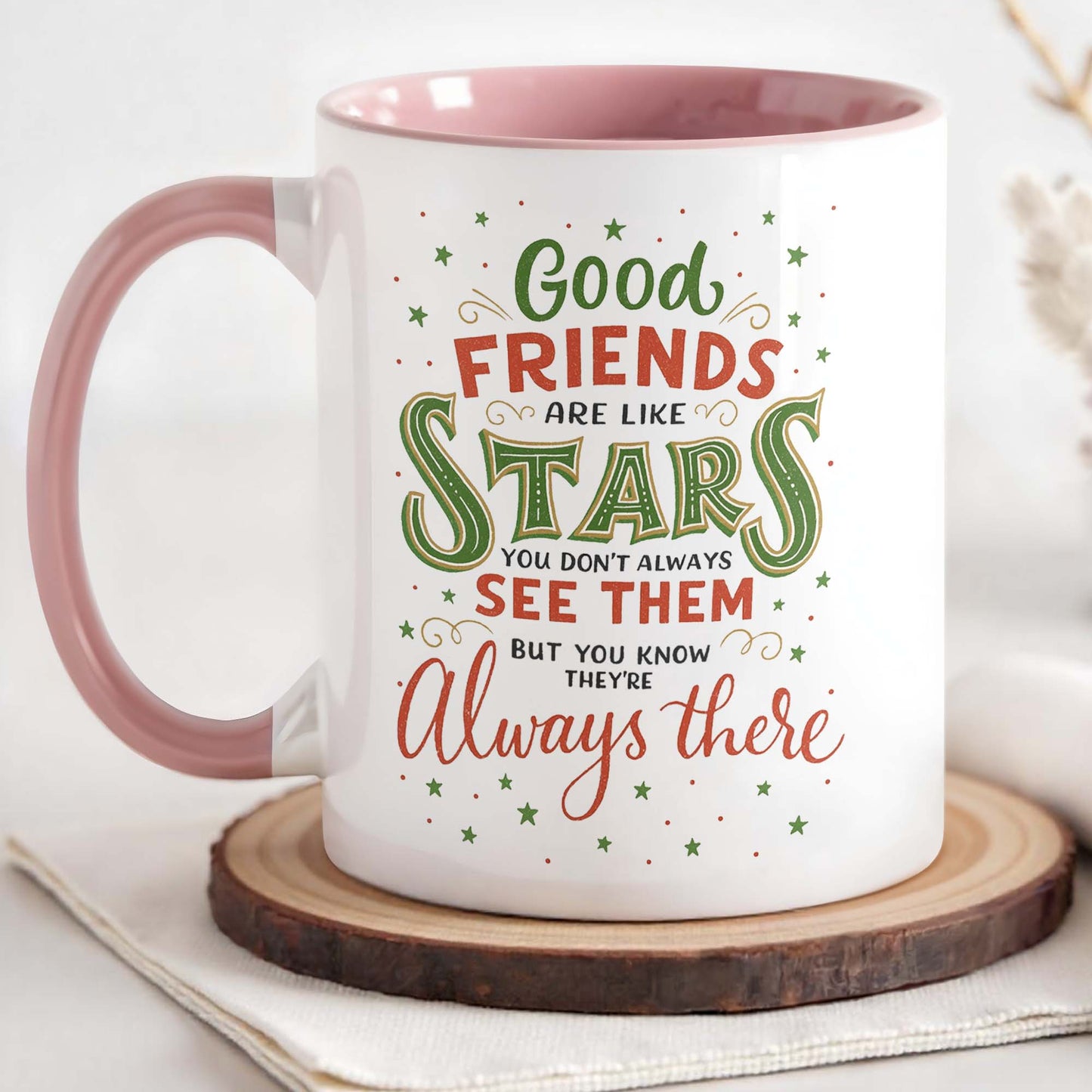 Good Friends Are Like Stars, A Message of Enduring Friendship