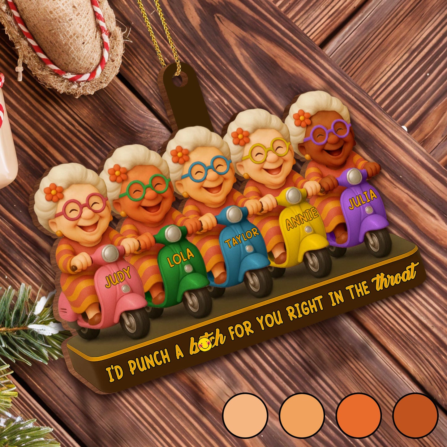 I'd Punch a B*tch for You, Grandmothers on Scooters - Personalized Custom Wood Ornament, Custom Shaped - BST399_WDO