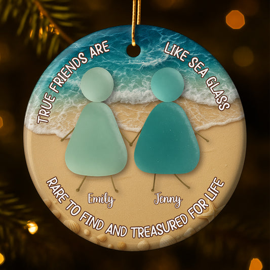 True Friends Are Like Sea Glass, Beach Ornament