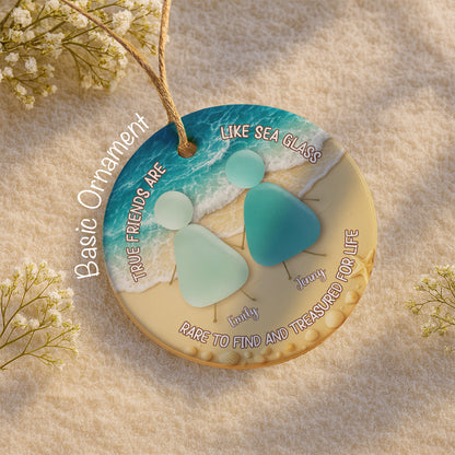 True Friends Are Like Sea Glass, Beach Ornament