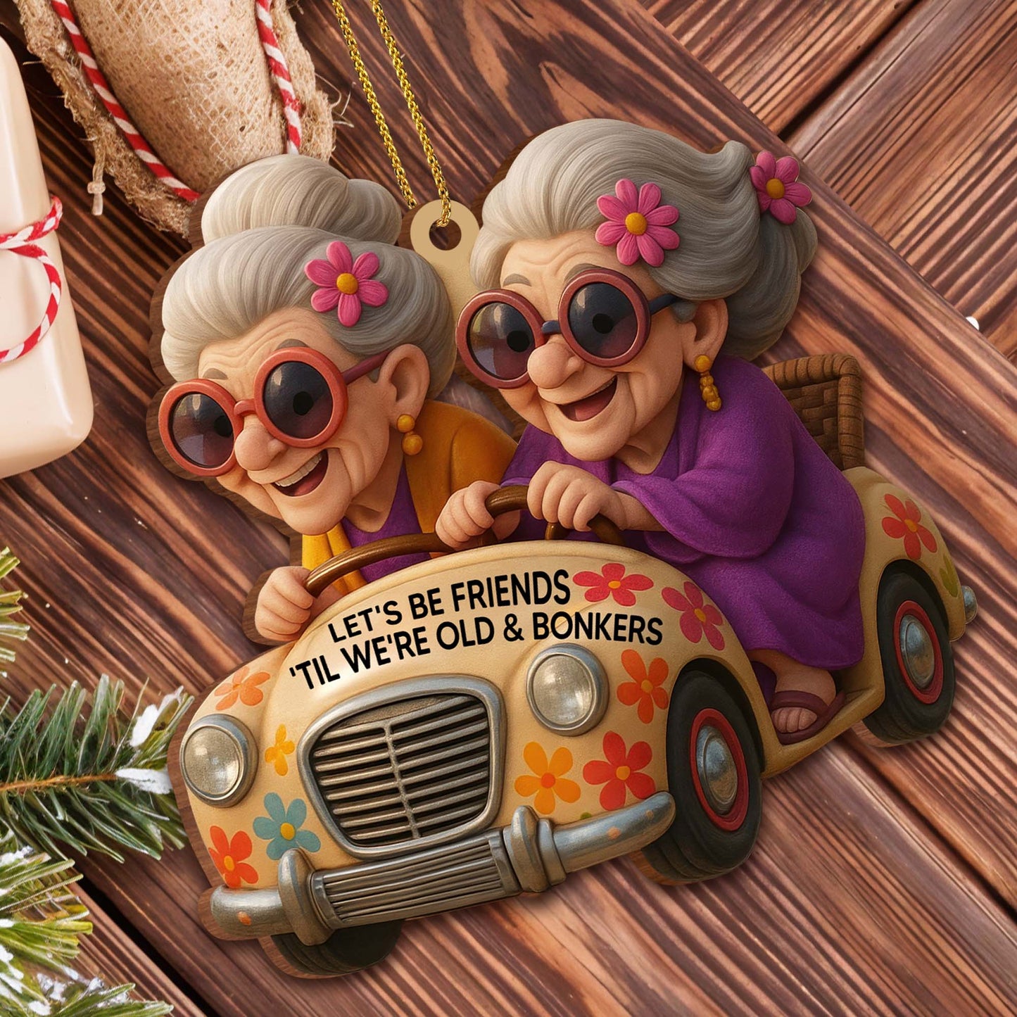 Let's Be Friends Til We're Old And Bonkers, Colorful Car and Flowers