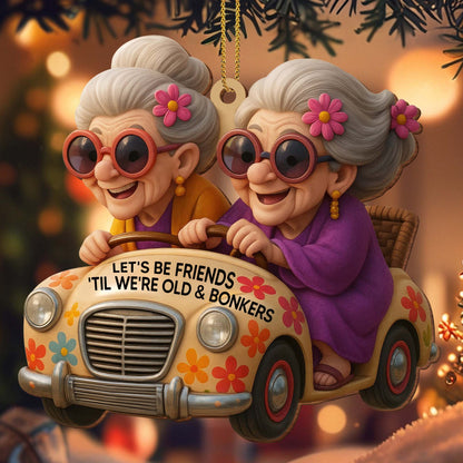 Let's Be Friends Til We're Old And Bonkers, Colorful Car and Flowers