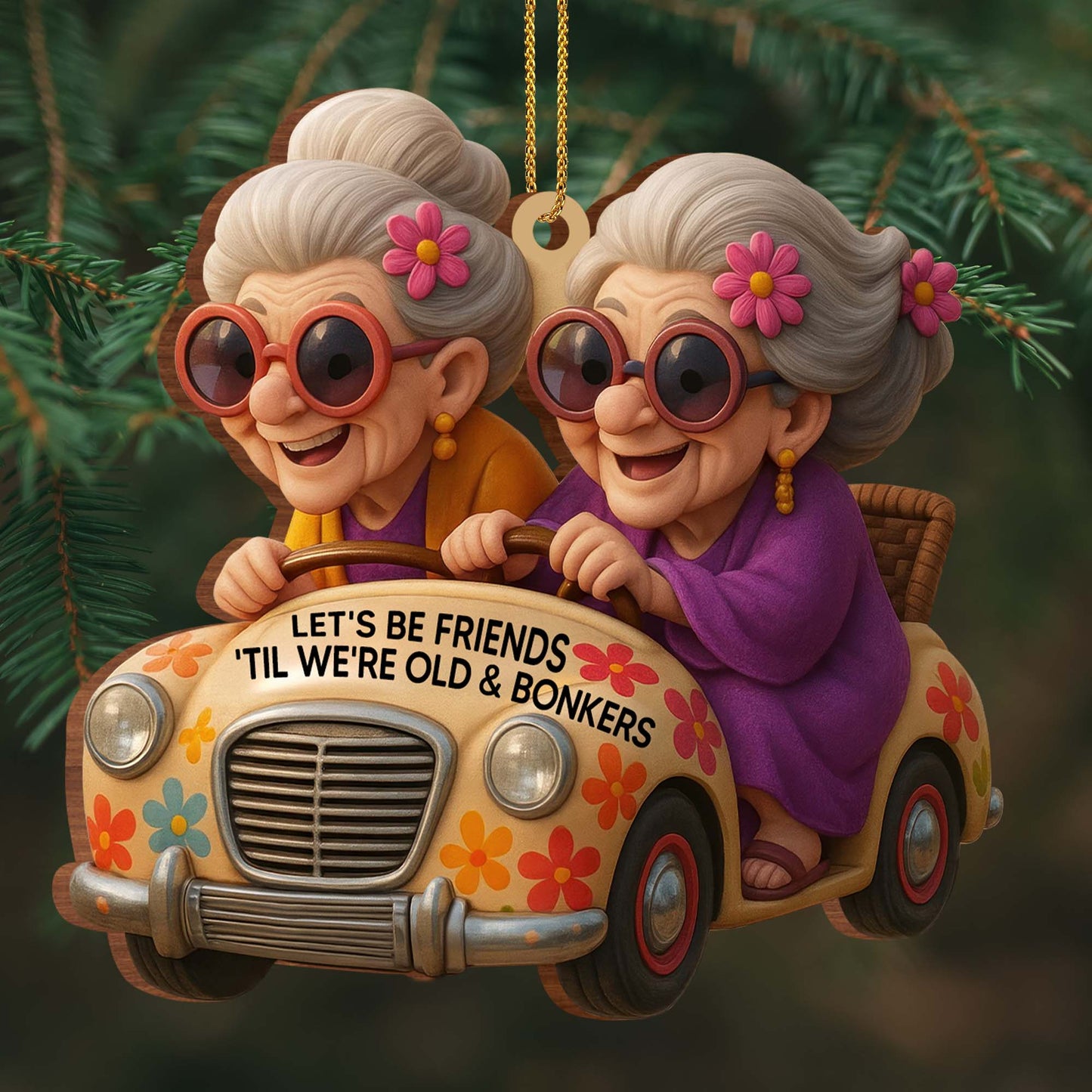 Let's Be Friends Til We're Old And Bonkers, Colorful Car and Flowers