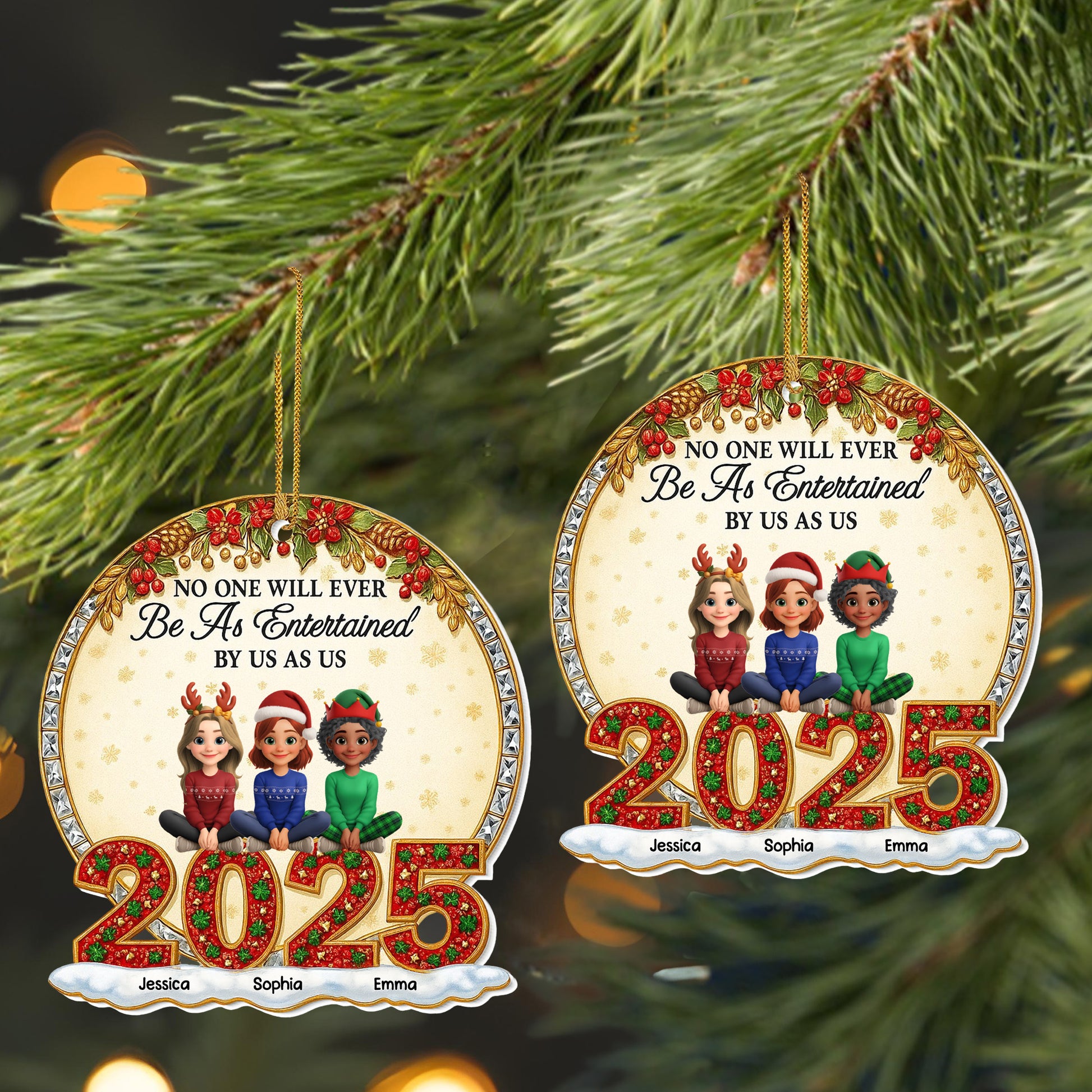 No One Will Ever Be As Entertained By Us, Christmas Ornaments