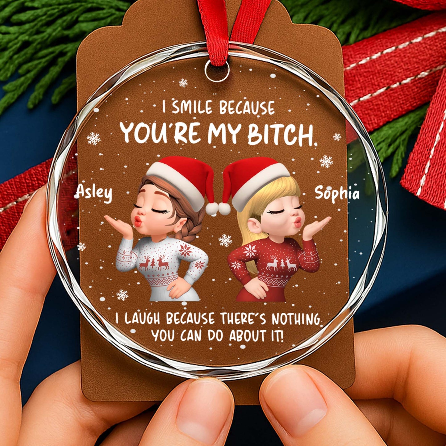 I Smile Because You're My B*tch, Santa Hats and Christmas Sweaters