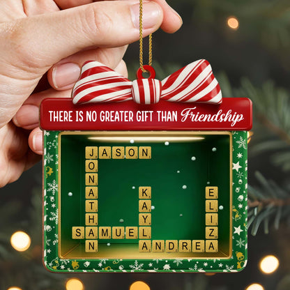 There Is No Greater Gift Than Friendship Ornament