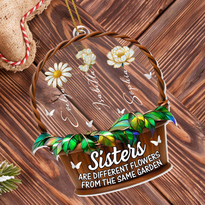 Sisters Are Different Flowers From The Same Garden