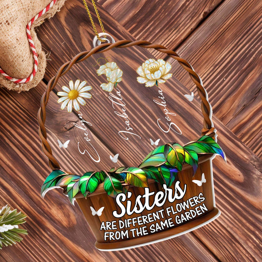 Sisters Are Different Flowers From The Same Garden