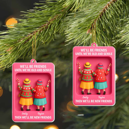 We'll Be Friends Until We're Old And Festive Friends Design