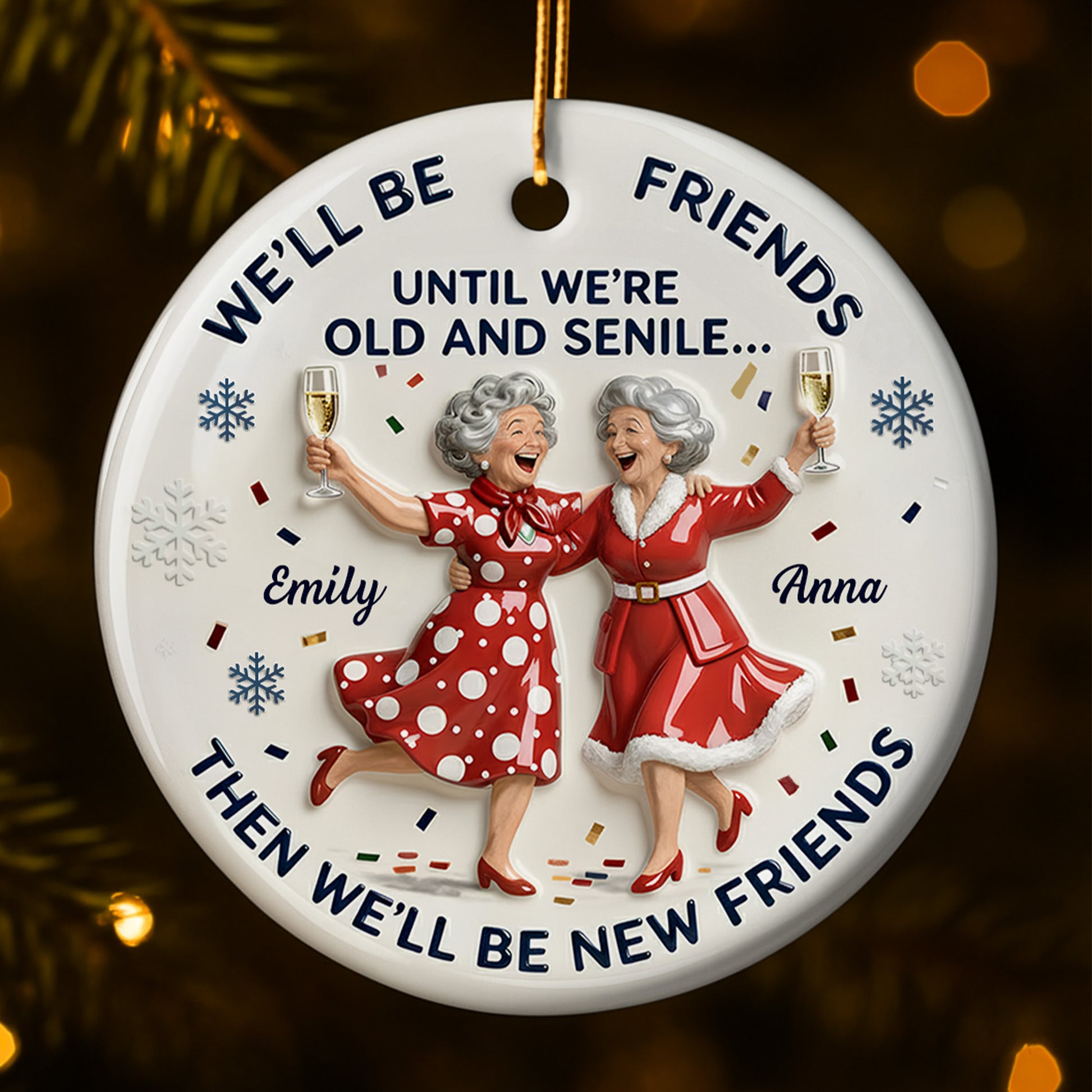 We'll Be Friends Until We're Old And Senile, Women Celebrating