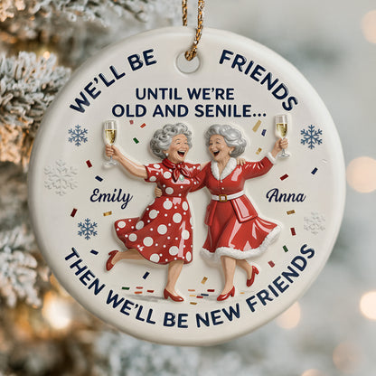 We'll Be Friends Until We're Old And Senile, Women Celebrating