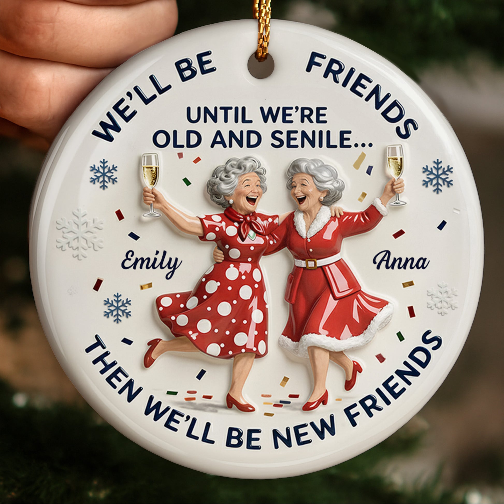 We'll Be Friends Until We're Old And Senile, Women Celebrating