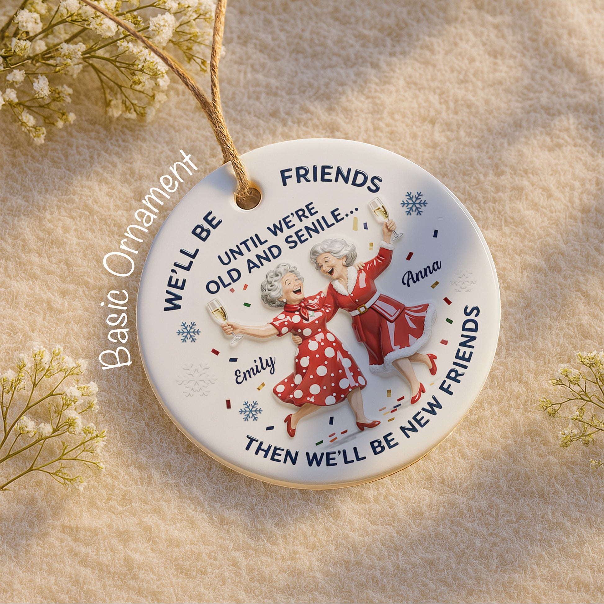 We'll Be Friends Until We're Old And Senile, Women Celebrating