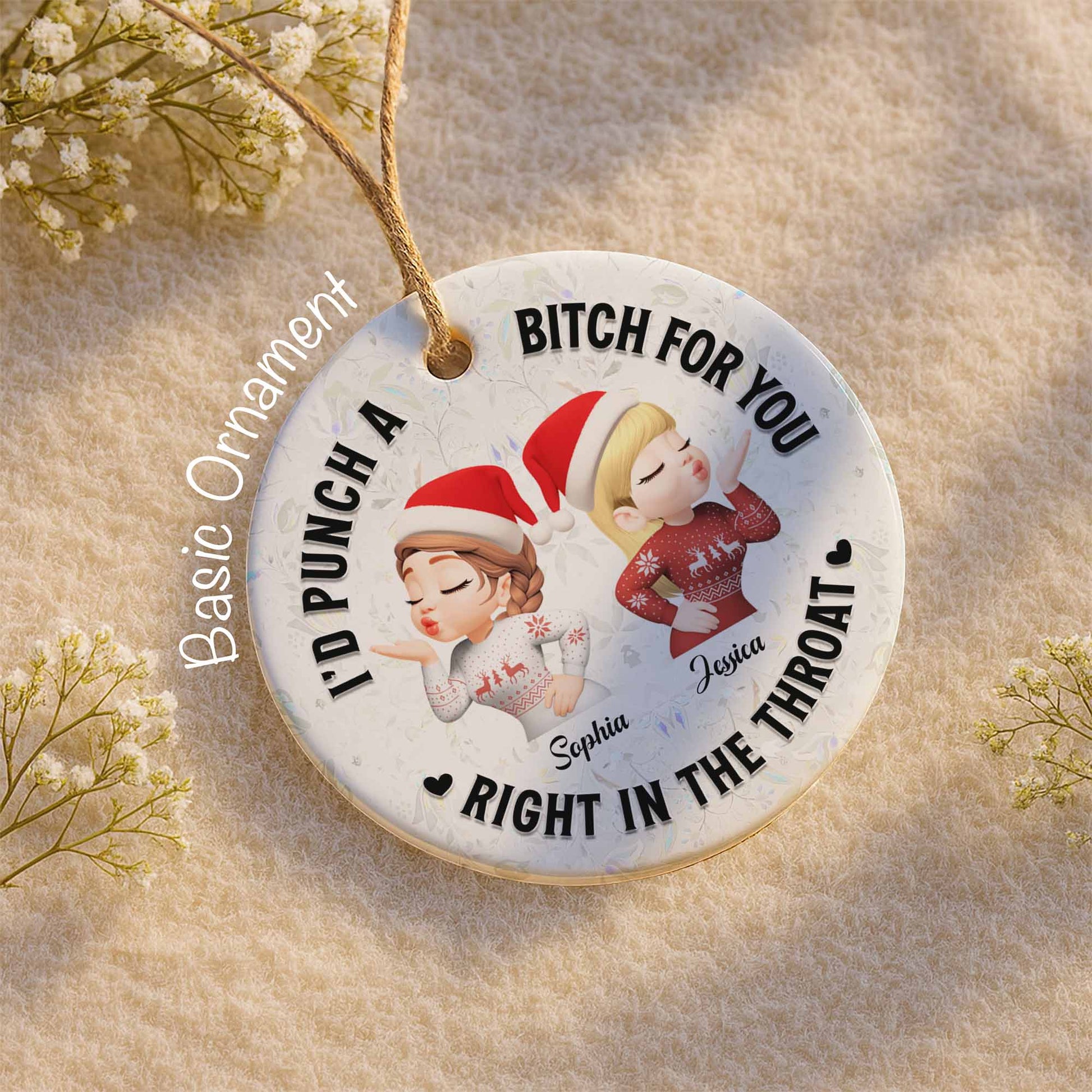 I'd Punch A B*tch For You, Best Friends Christmas Ornament