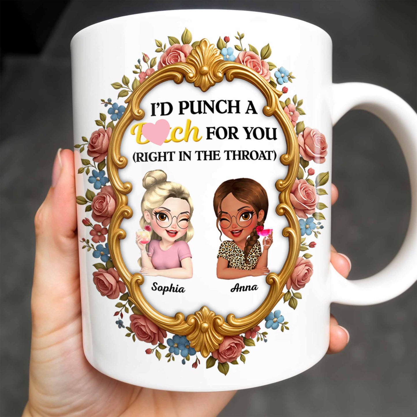 I'd Punch A B*tch For You With Roses And Golden Frame - Personalized Custom Coffee Mug - BST462_MG