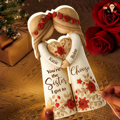 You're The Sister I Got To Choose With Roses And Hearts