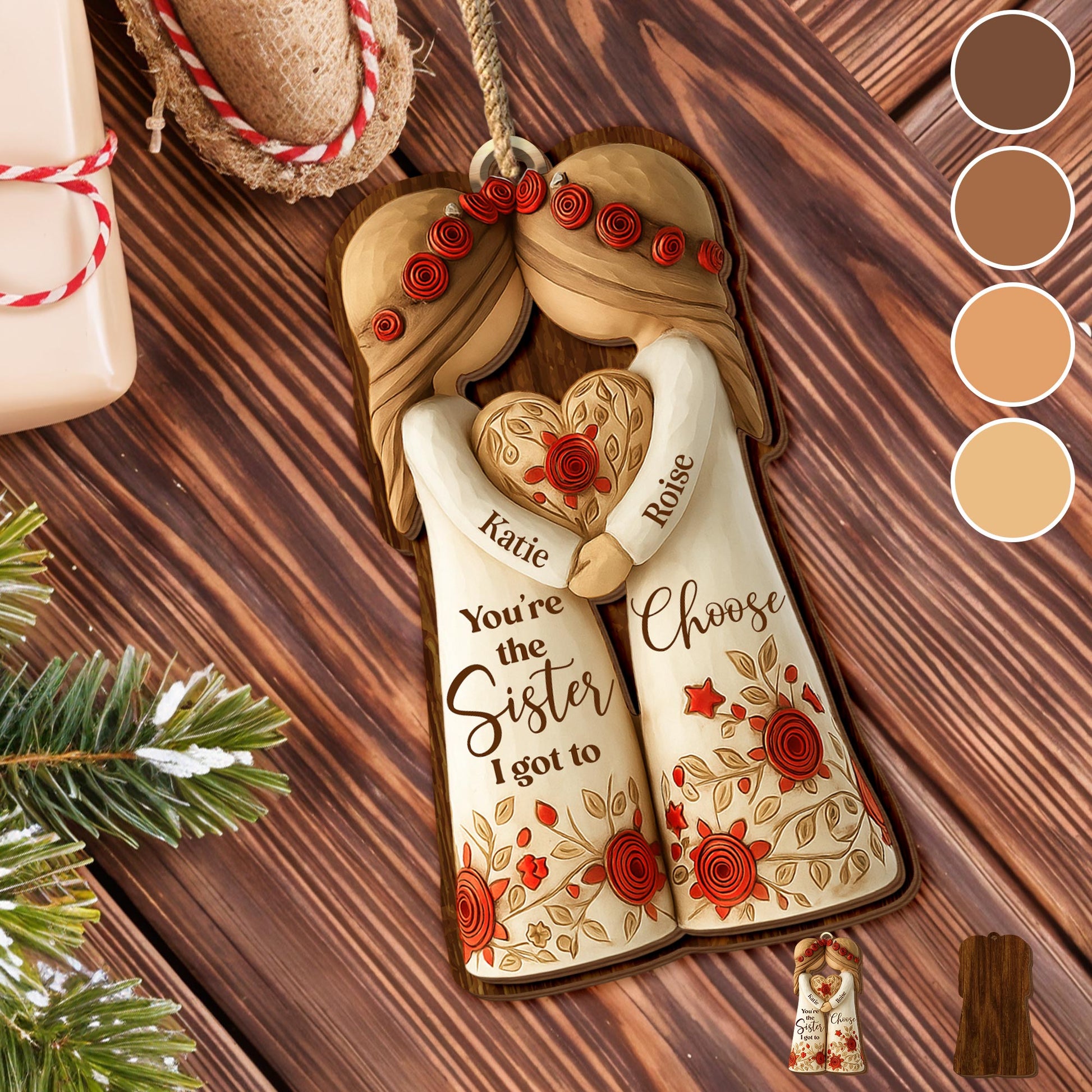 You're The Sister I Got To Choose With Roses And Hearts