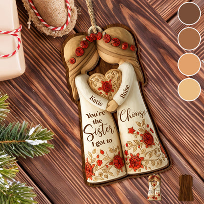 You're The Sister I Got To Choose With Roses And Hearts