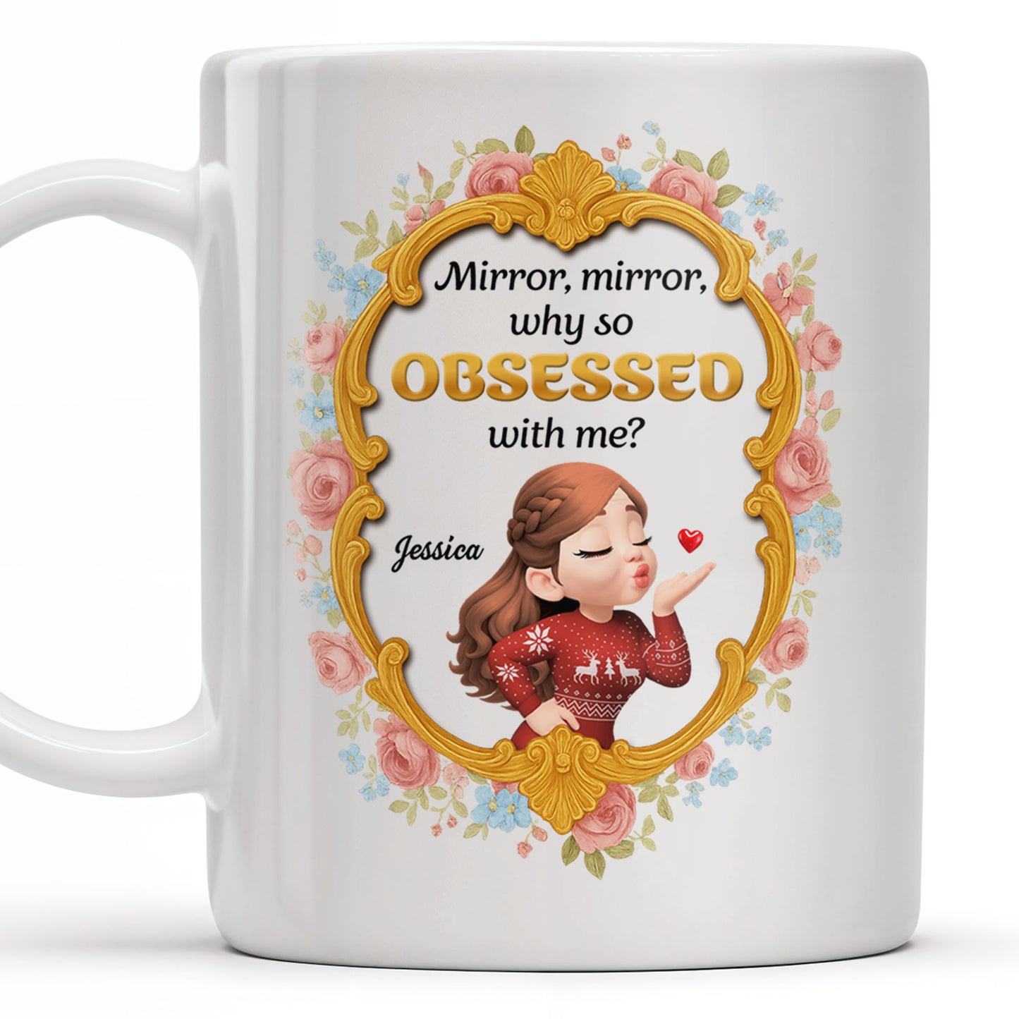 Mirror Mirror Why So Obsessed With Me And Roses