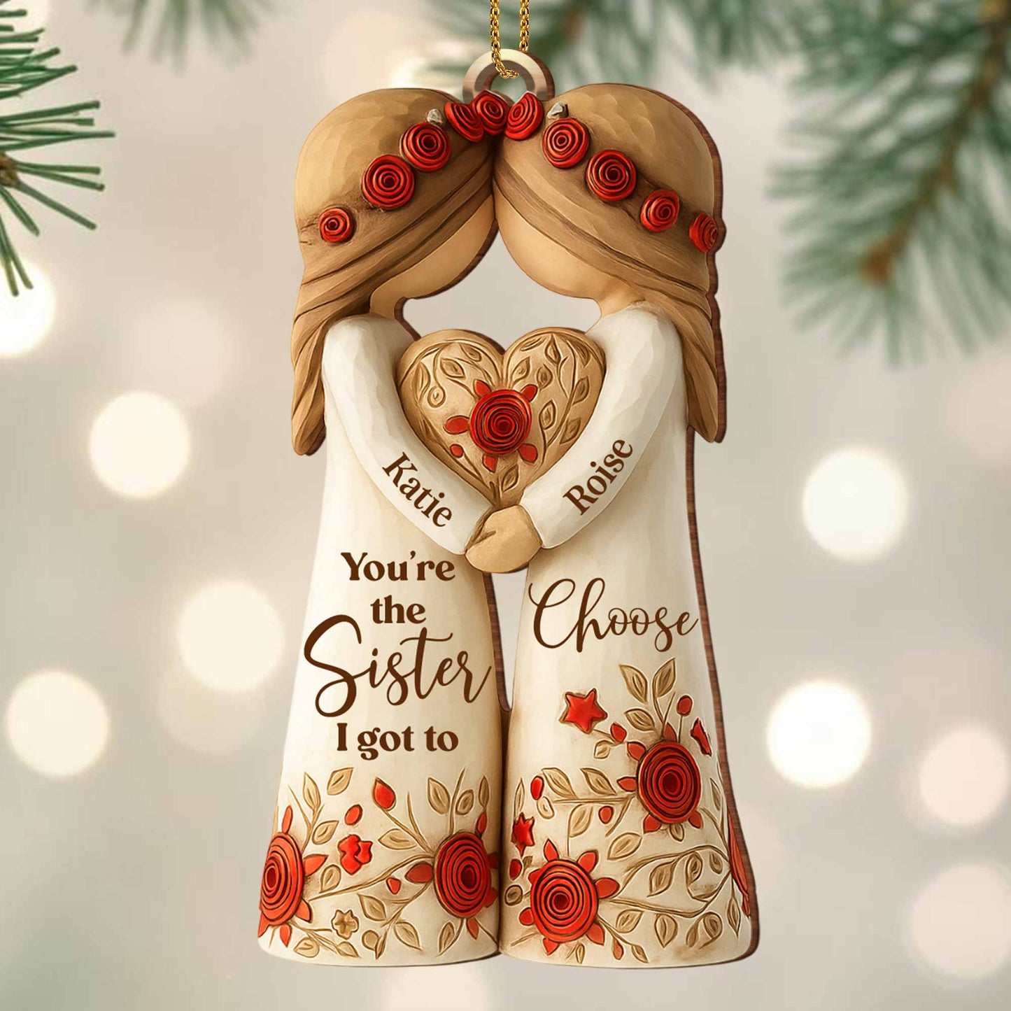 You're The Sister I Got To Choose With Roses And Hearts