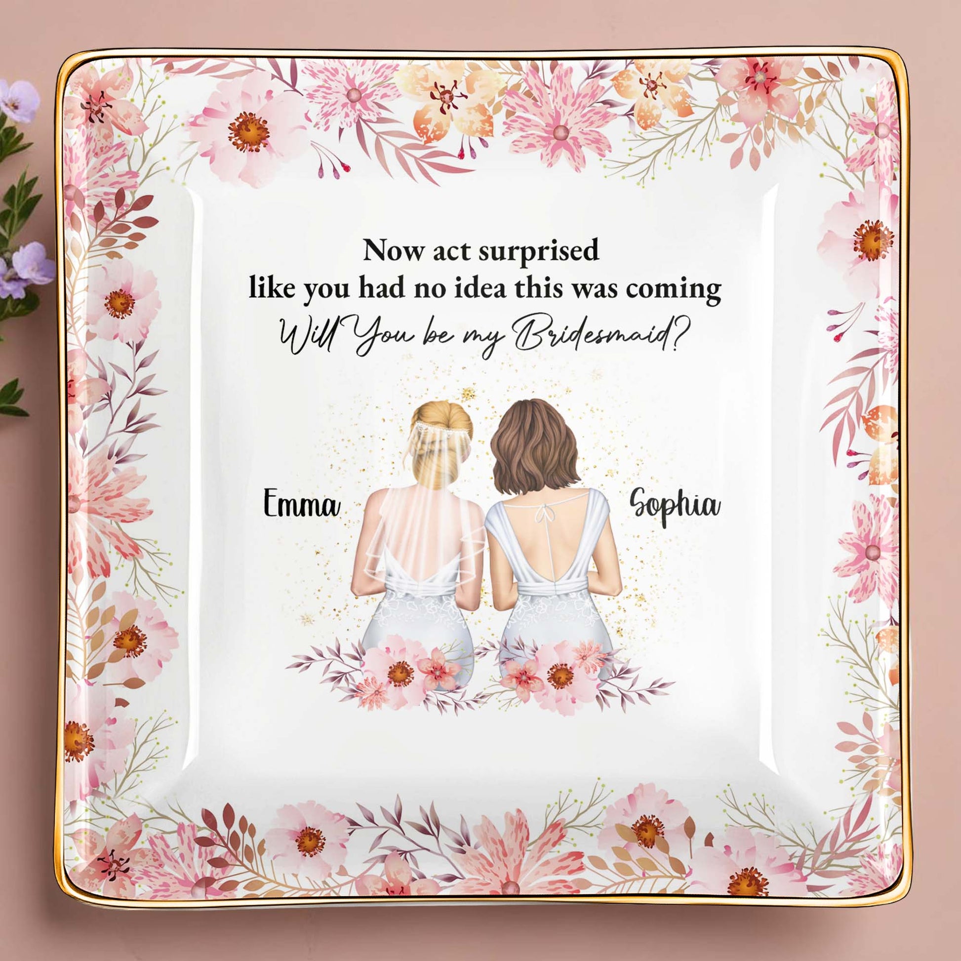 Will You Be My Bridesmaid, Flowers, Two Women