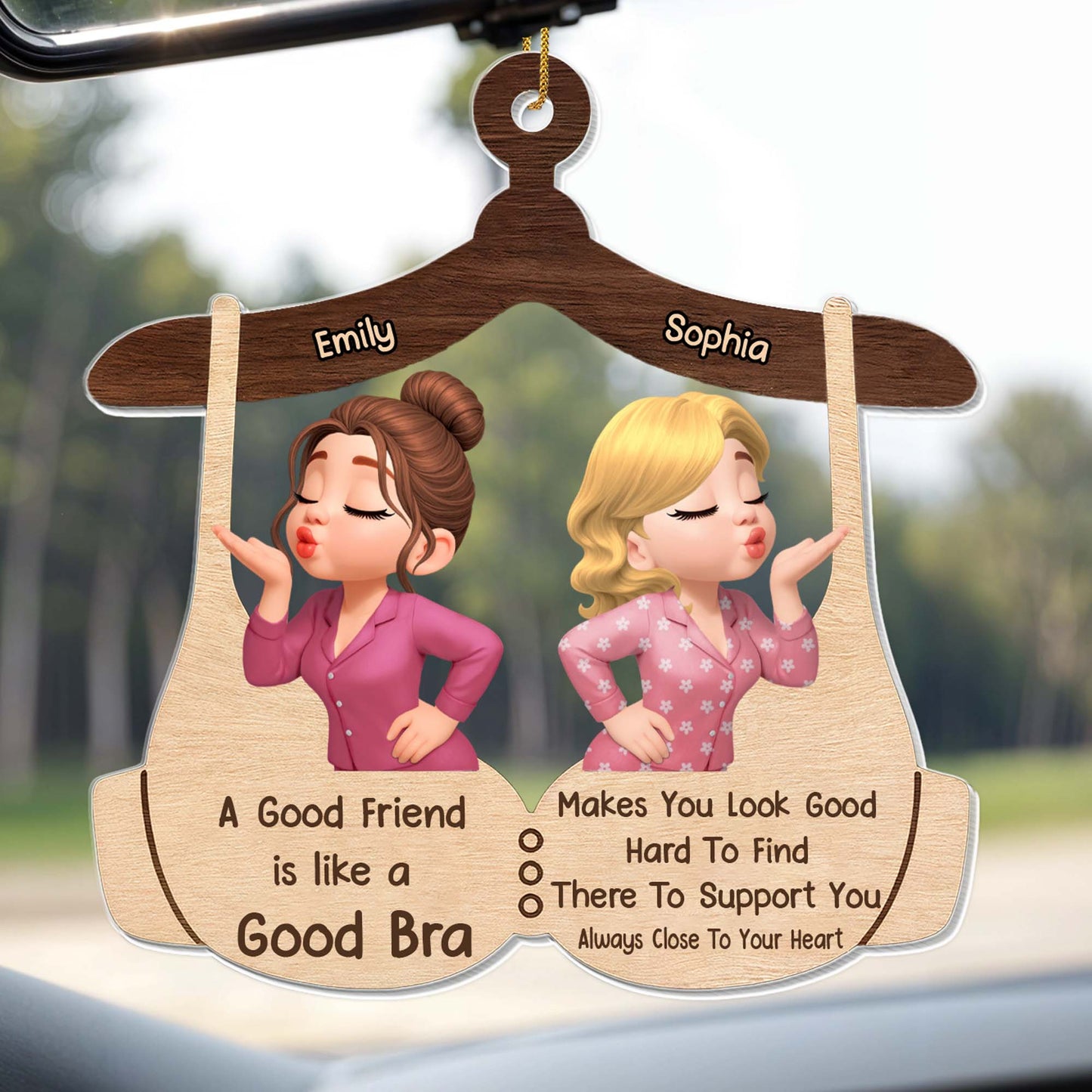 A Good Friend Like a Good Bra, For Besties