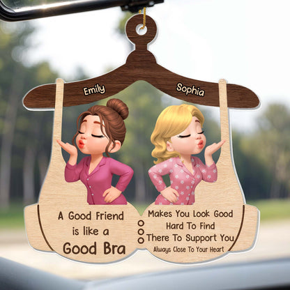 A Good Friend Like a Good Bra, For Besties
