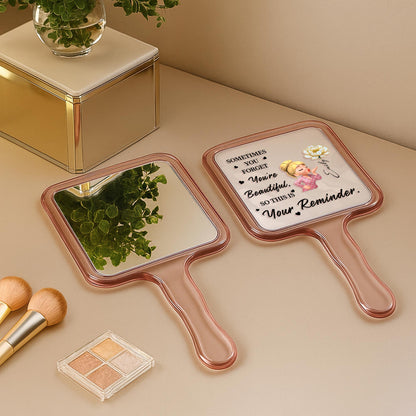 Sometimes You Forget You're Beautiful Reminder