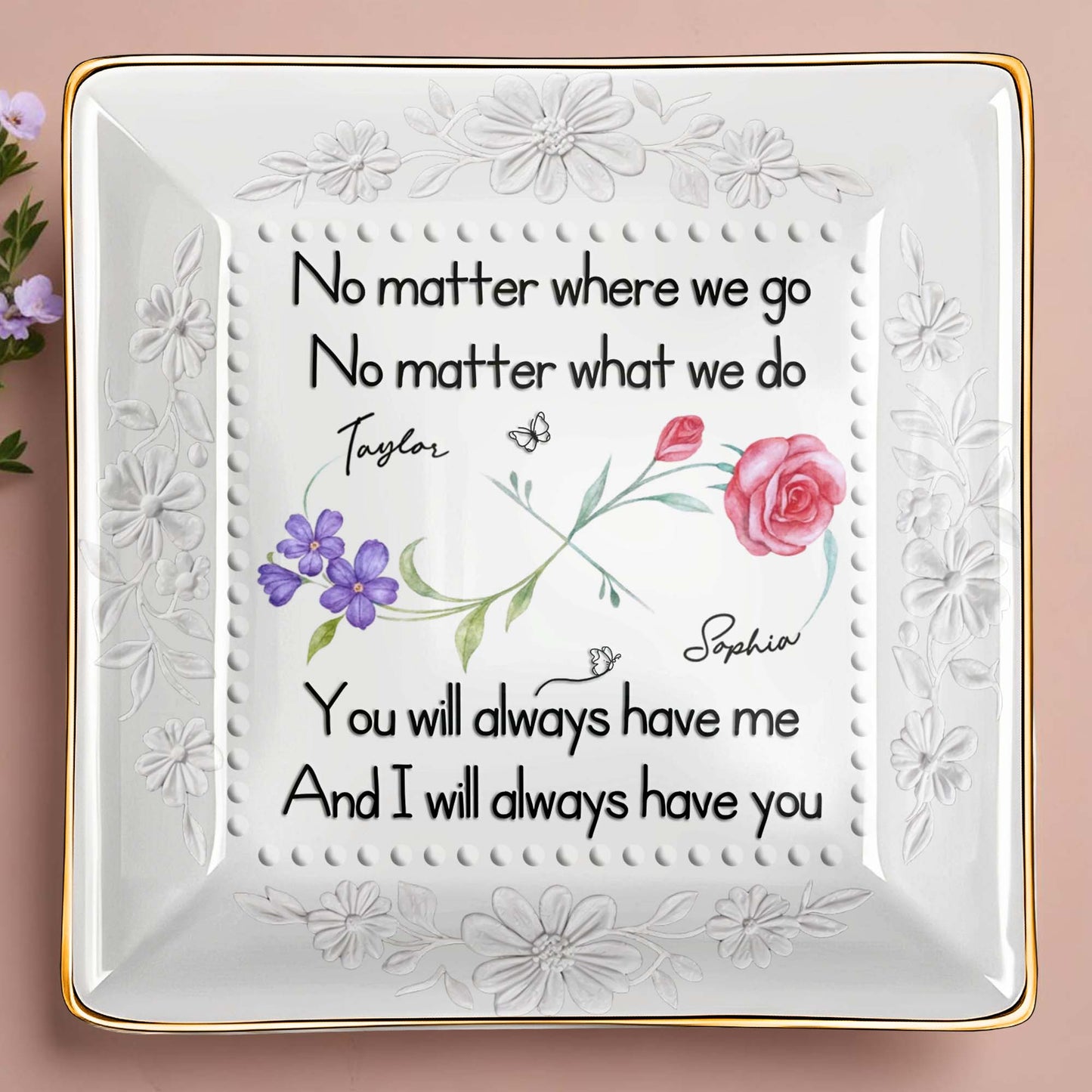 No Matter Where We Go, You Will Always Have Me, Flowers