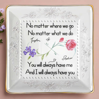 No Matter Where We Go, You Will Always Have Me, Flowers