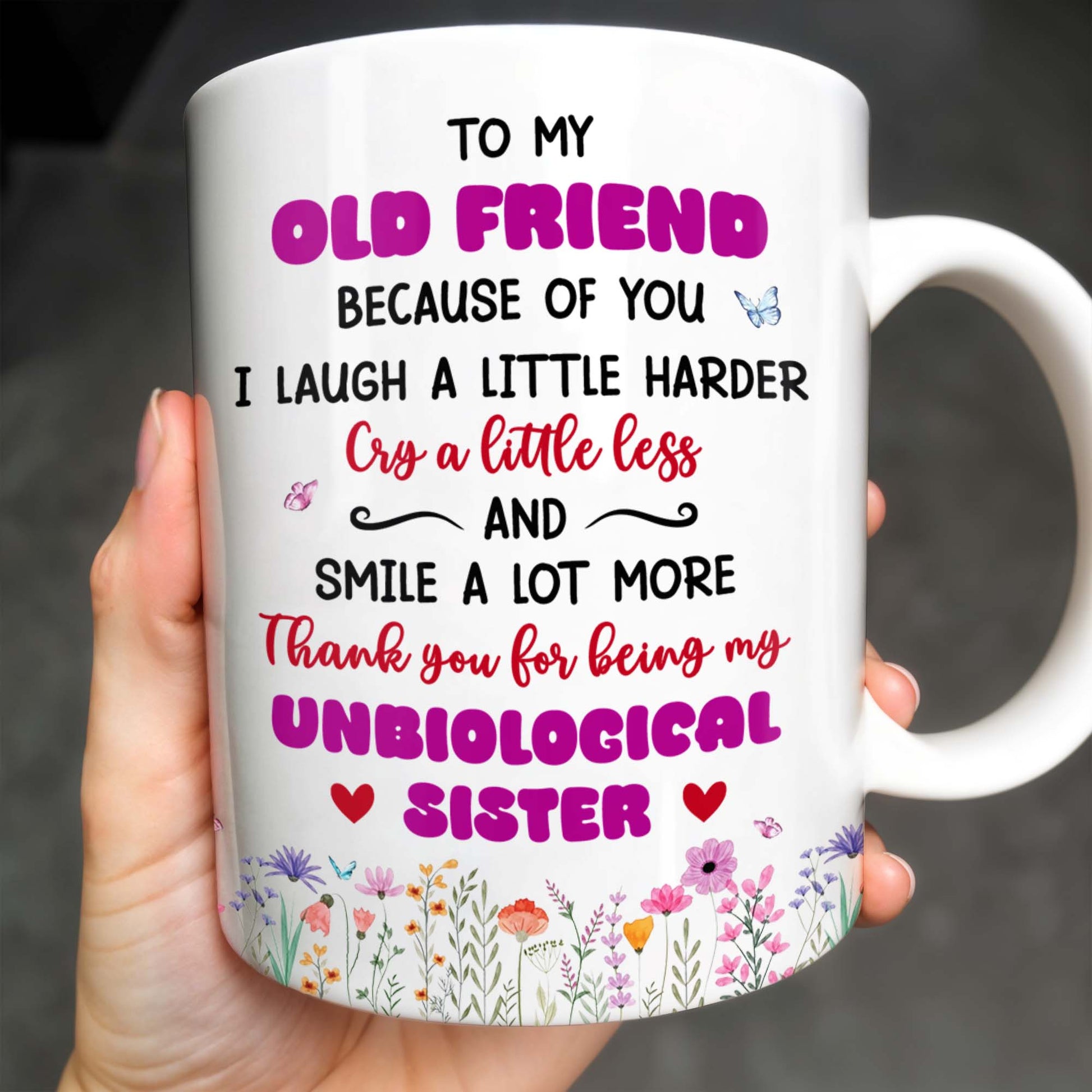 To My Old Friend Thank You For Being My Unbiological Sister