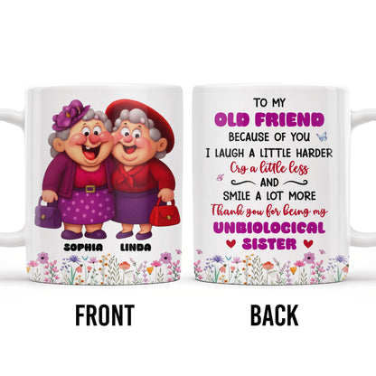 To My Old Friend Thank You For Being My Unbiological Sister