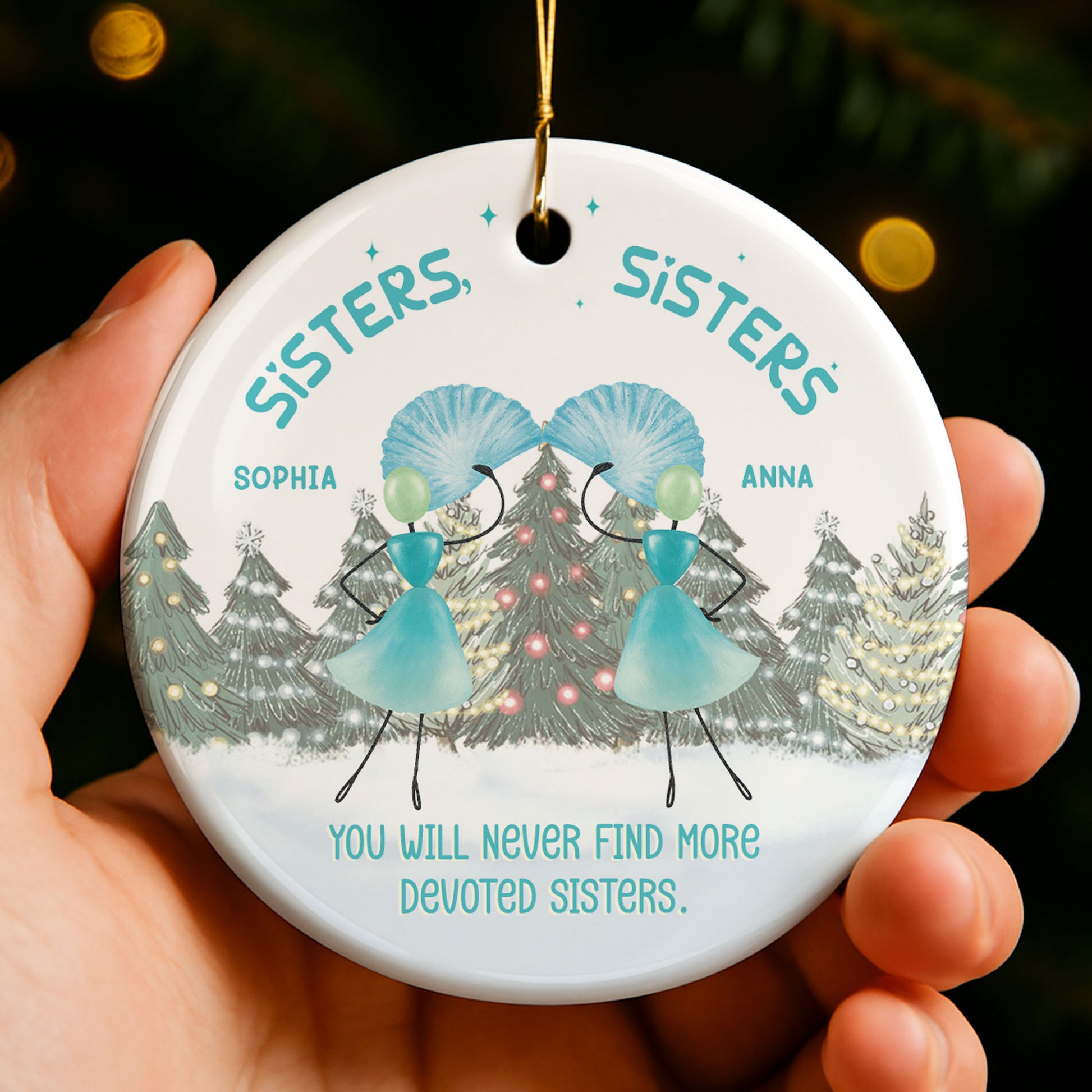 You Will Never Find More Devoted Sisters Christmas Trees Ornament