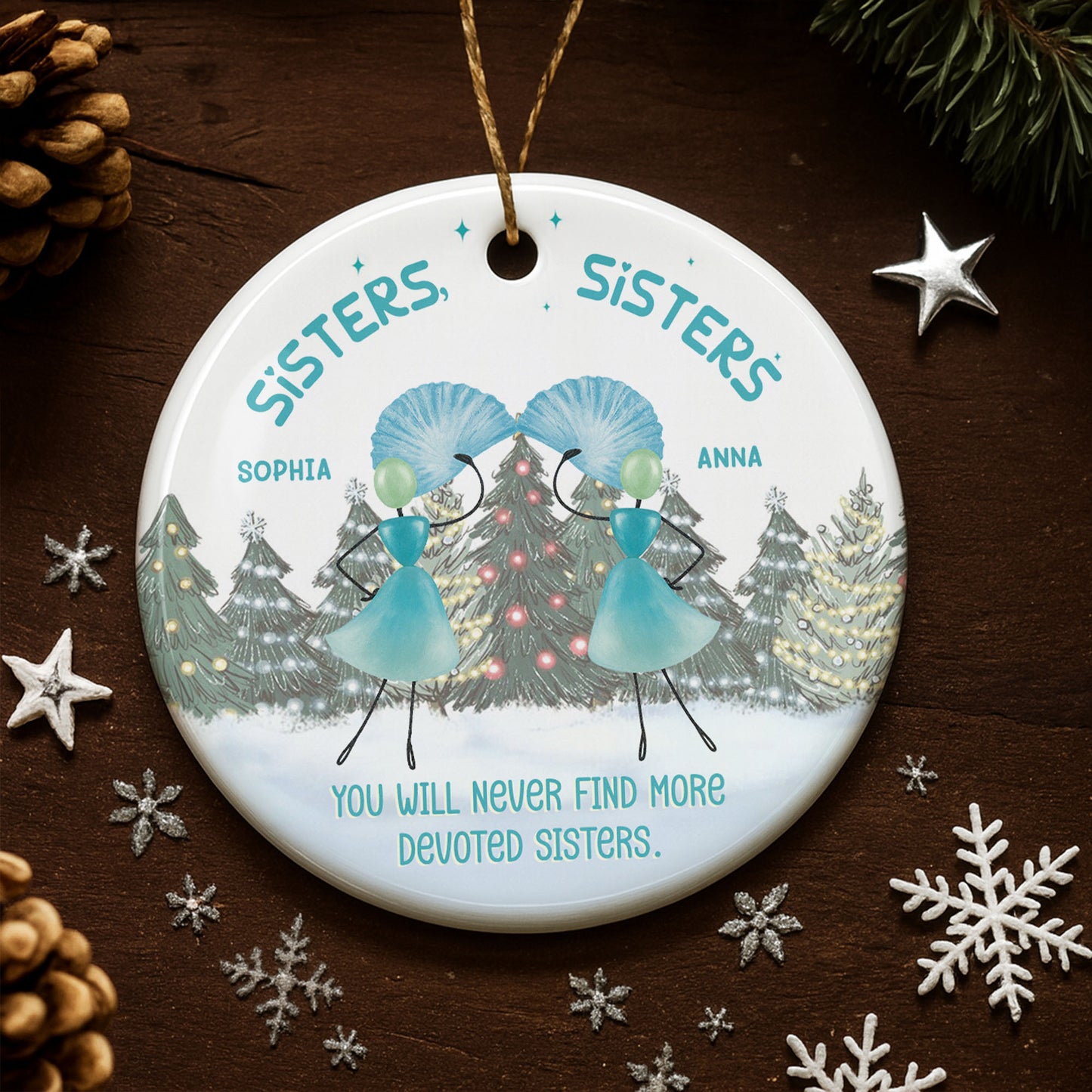 You Will Never Find More Devoted Sisters Christmas Trees Ornament