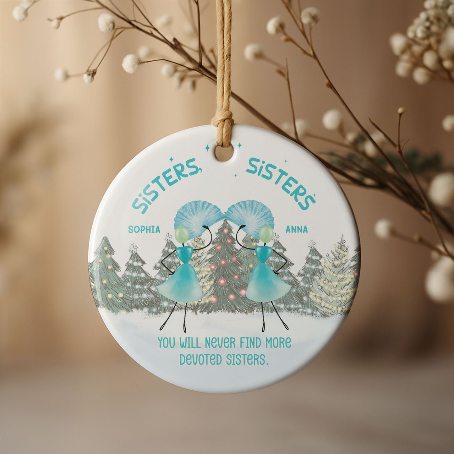 You Will Never Find More Devoted Sisters Christmas Trees Ornament