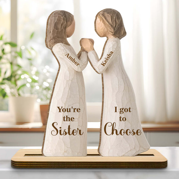 You're The Sister I Got To Choose