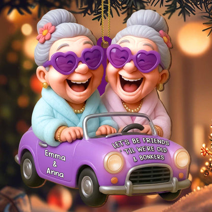 Let's Be Friends 'Til We're Old And Bonkers, Elderly Women In Car