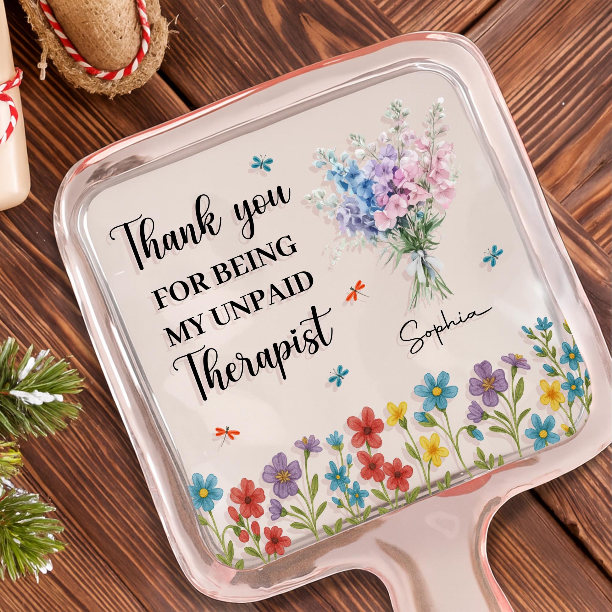 Thank You For Being My Unpaid Therapist, Flowers