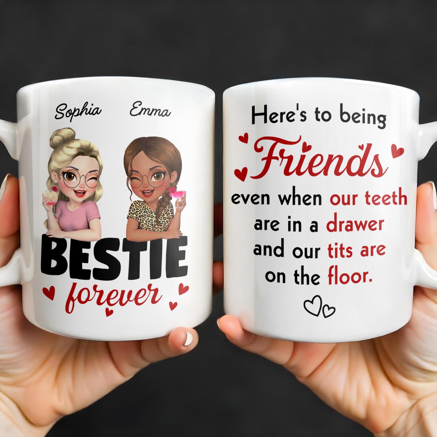 Here's To Being Friends, Even When Our Teeth Are In A Drawer