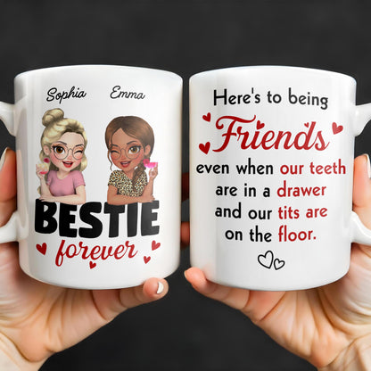 Here's To Being Friends, Even When Our Teeth Are In A Drawer