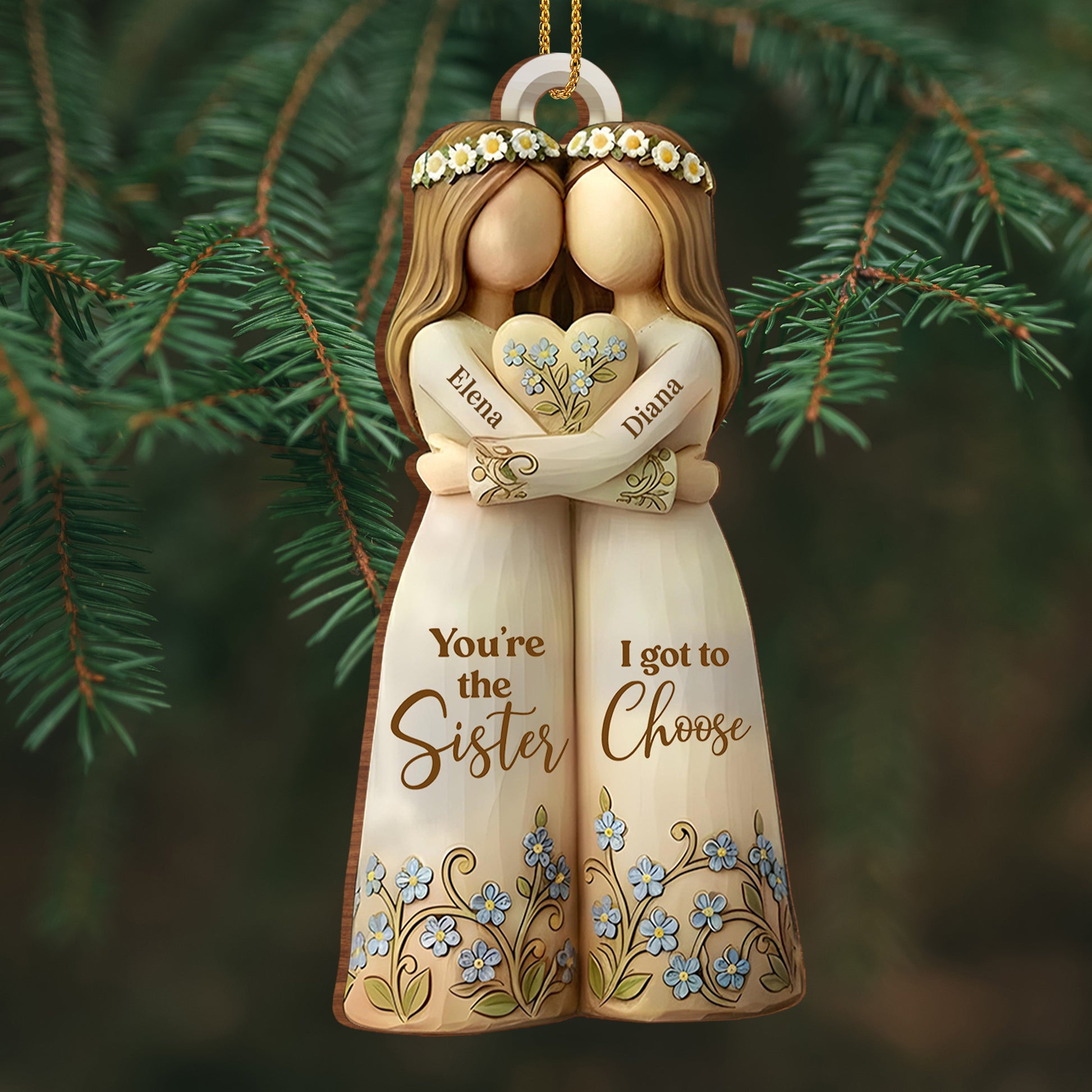 You're The Sister I Got To Choose With Flowers