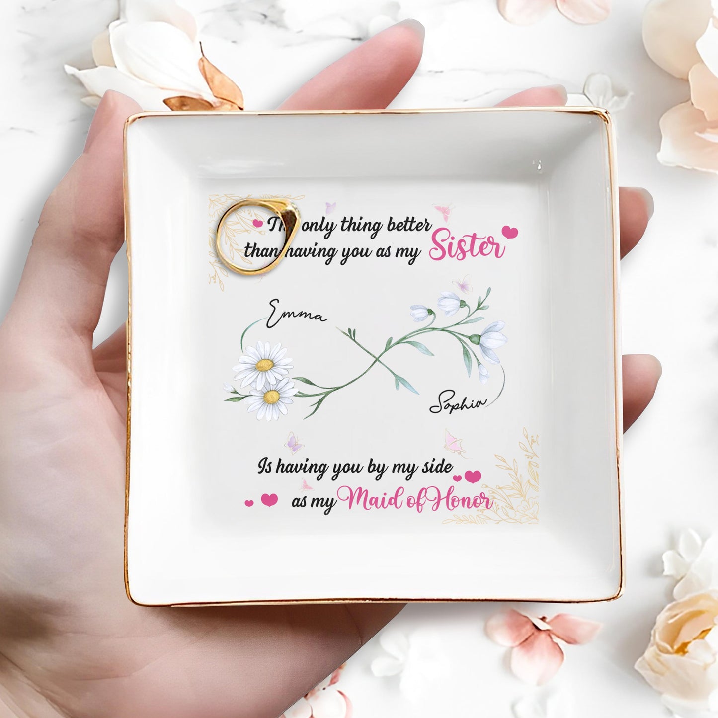 Better Than A Sister, Maid Of Honor Dish With Flowers