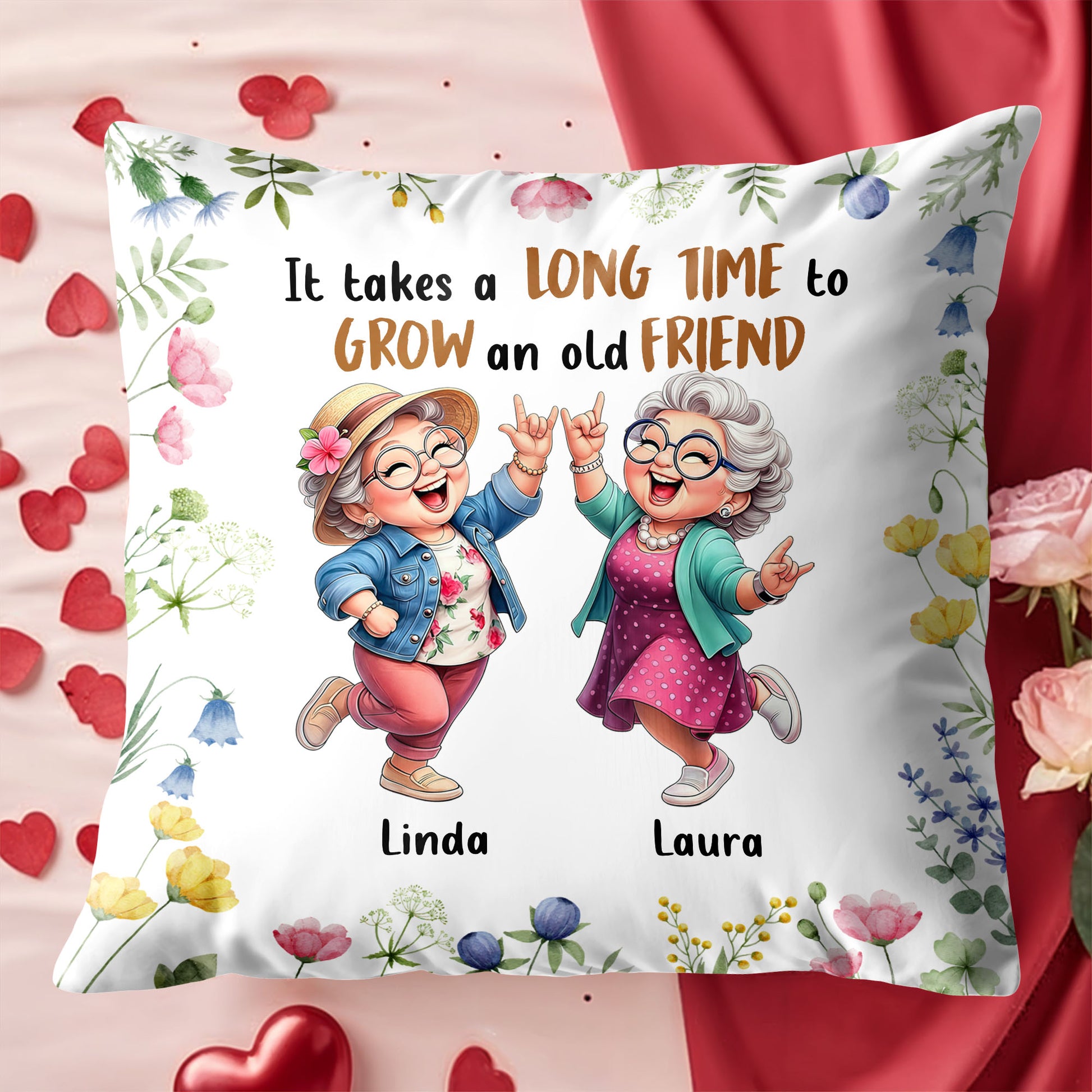 It Takes A Long Time To Grow An Old Friend With Flowers