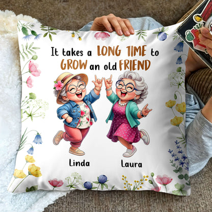 It Takes A Long Time To Grow An Old Friend With Flowers