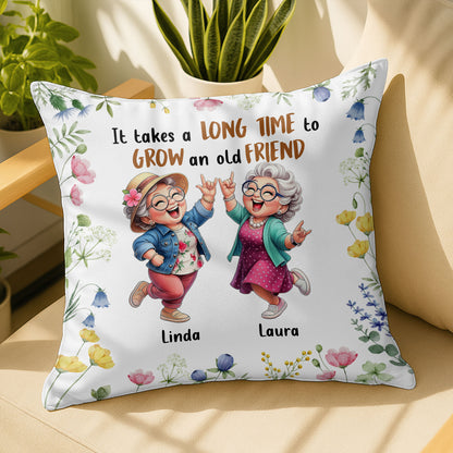 It Takes A Long Time To Grow An Old Friend With Flowers