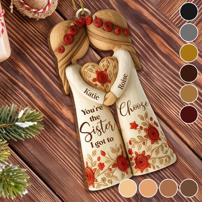 You're The Sister I Got To Choose With Roses