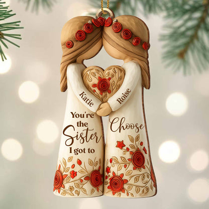 You're The Sister I Got To Choose With Roses