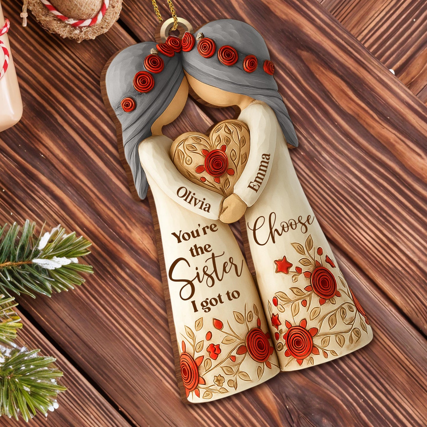 You're The Sister I Got To Choose With Roses