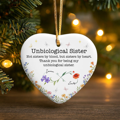Unbiological Sister, Thank You For Being My Sister - Personalized Custom Ceramic Ornament With Heart Shape - BST509_HCE