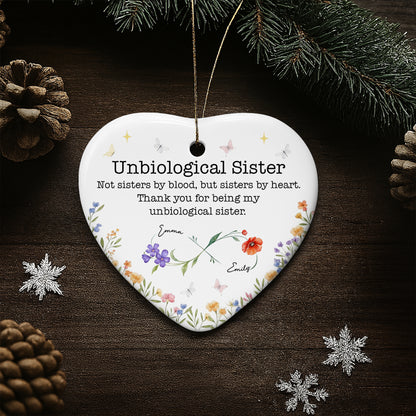 Unbiological Sister, Thank You For Being My Sister - Personalized Custom Ceramic Ornament With Heart Shape - BST509_HCE